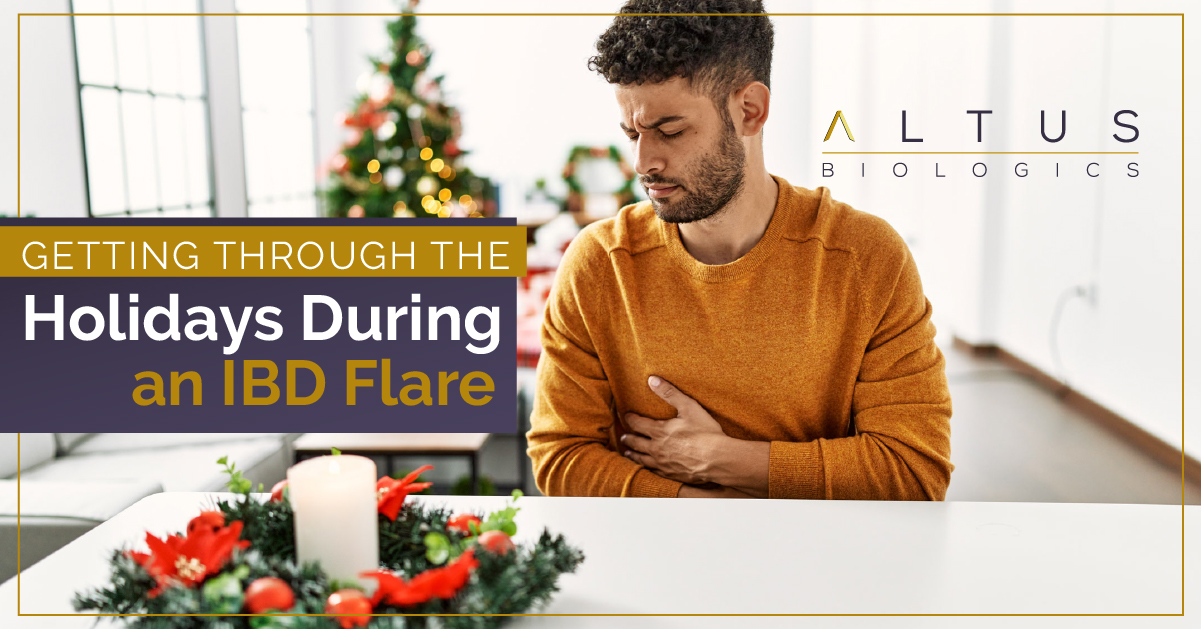 Getting Through the Holidays During an IBD Flare Altus Biologics
