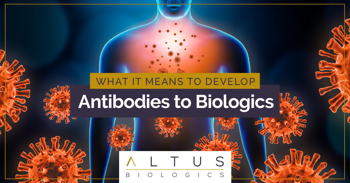What It Means to Develop Antibodies to Biologics