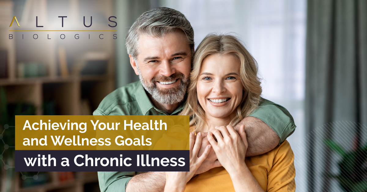 Achieving Your Health and Wellness Goals with a Chronic Illness - Altus ...